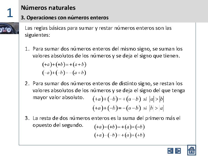 1 Números naturales 3. Operaciones con números enteros Las reglas básicas para sumar y