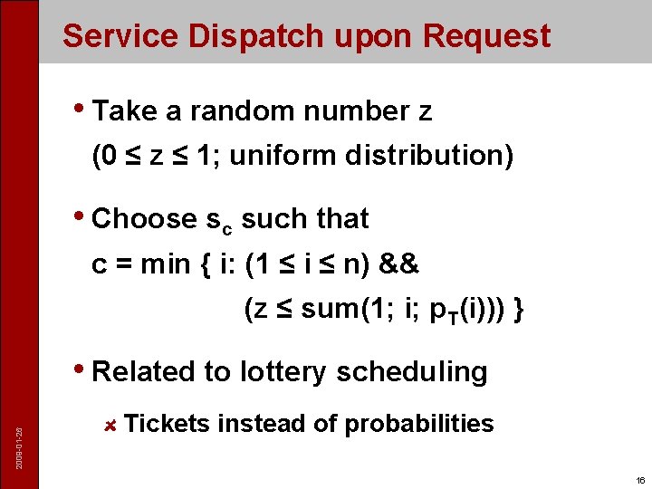 Service Dispatch upon Request • Take a random number z (0 ≤ z ≤