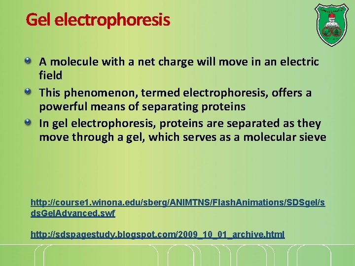 Gel electrophoresis A molecule with a net charge will move in an electric field