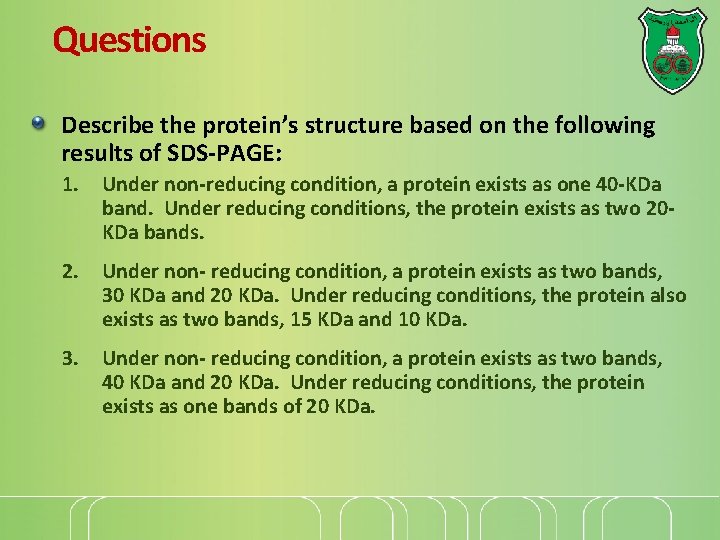 Questions Describe the protein’s structure based on the following results of SDS-PAGE: 1. Under Questions Describe the protein’s structure based on the following results of SDS-PAGE: 1. Under