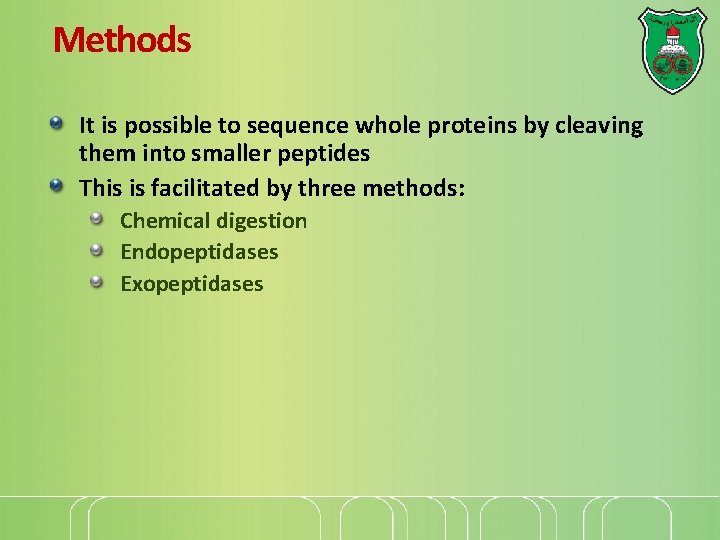 Methods It is possible to sequence whole proteins by cleaving them into smaller peptides