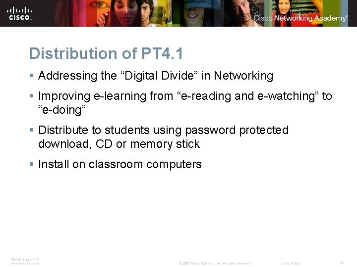 Distribution of PT 4. 1 § Addressing the “Digital Divide” in Networking § Improving