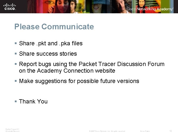 Please Communicate § Share. pkt and. pka files § Share success stories § Report