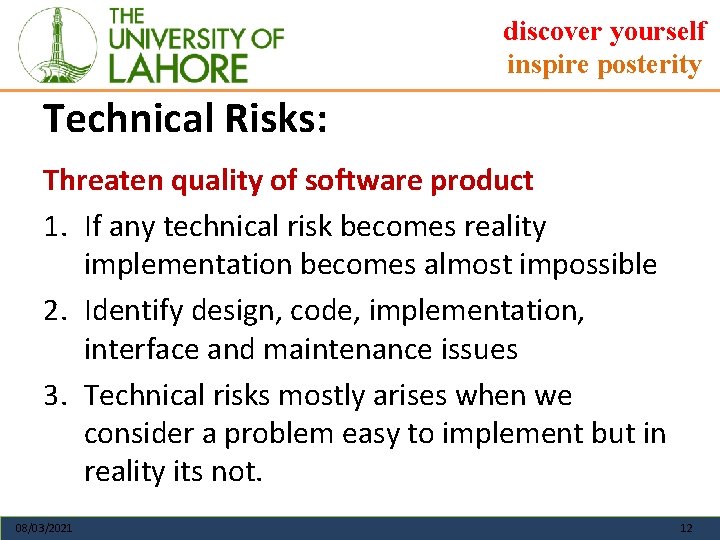 discover yourself inspire posterity Technical Risks: Threaten quality of software product 1. If any
