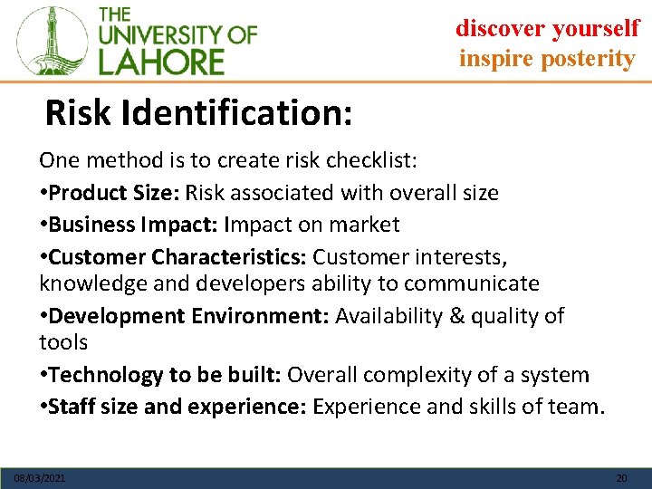 discover yourself inspire posterity Risk Identification: One method is to create risk checklist: •