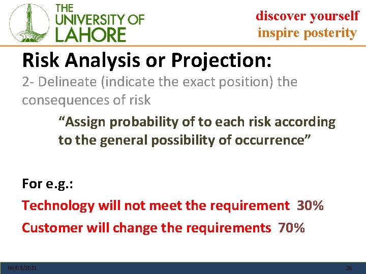discover yourself inspire posterity Risk Analysis or Projection: 2 - Delineate (indicate the exact
