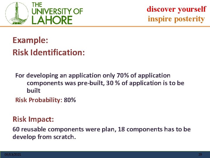 discover yourself inspire posterity Example: Risk Identification: For developing an application only 70% of