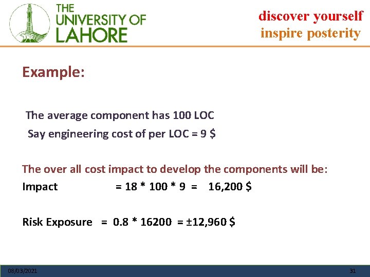 discover yourself inspire posterity Example: The average component has 100 LOC Say engineering cost