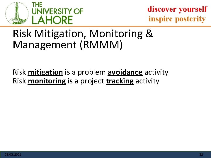 discover yourself inspire posterity Risk Mitigation, Monitoring & Management (RMMM) Risk mitigation is a
