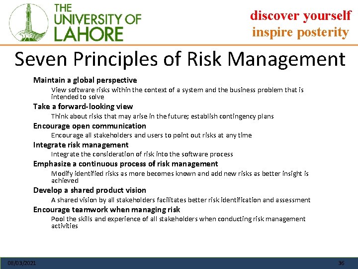 discover yourself inspire posterity Seven Principles of Risk Management Maintain a global perspective View