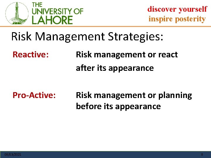 discover yourself inspire posterity Risk Management Strategies: Reactive: Risk management or react after its