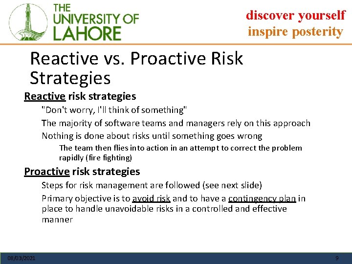 discover yourself inspire posterity Reactive vs. Proactive Risk Strategies Reactive risk strategies "Don't worry,