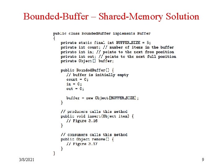 Bounded-Buffer – Shared-Memory Solution 3/8/2021 9 