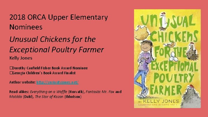 2018 ORCA Upper Elementary Nominees Unusual Chickens for the Exceptional Poultry Farmer Kelly Jones