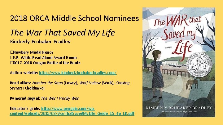 2018 ORCA Middle School Nominees The War That Saved My Life Kimberly Brubaker Bradley