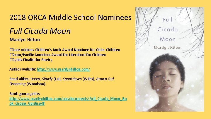 2018 ORCA Middle School Nominees Full Cicada Moon Marilyn Hilton �Jane Addams Children’s Book