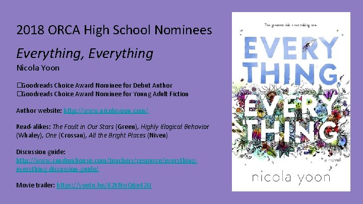 2018 ORCA High School Nominees Everything, Everything Nicola Yoon �Goodreads Choice Award Nominee for