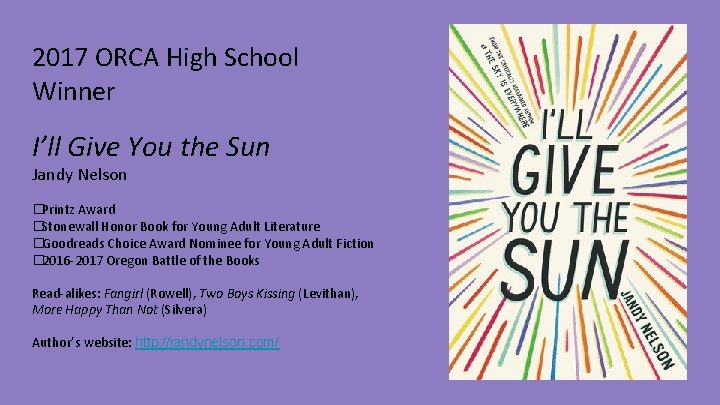 2017 ORCA High School Winner I’ll Give You the Sun Jandy Nelson �Printz Award