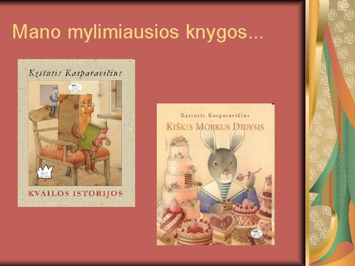 Mano mylimiausios knygos. . . 