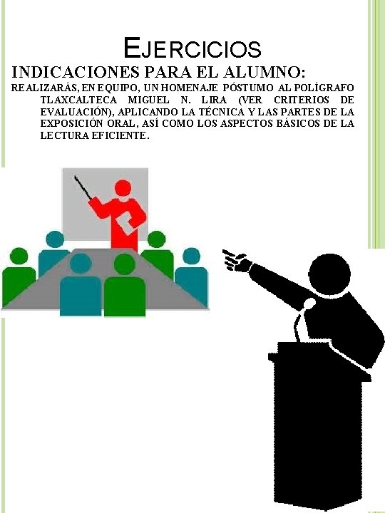 EJERCICIOS INDICACIONES PARA EL ALUMNO: REALIZARÁS, EN EQUIPO, UN HOMENAJE PÓSTUMO AL POLÍGRAFO TLAXCALTECA