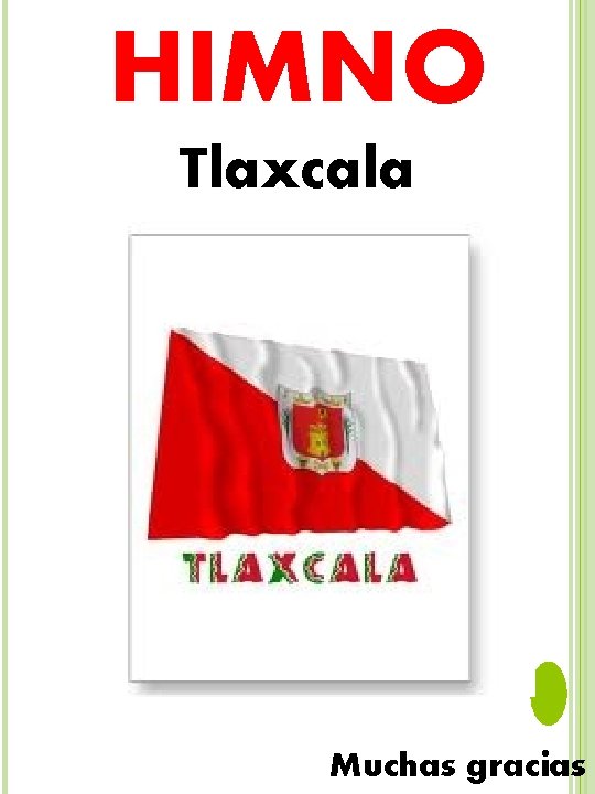 HIMNO Tlaxcala Muchas gracias 