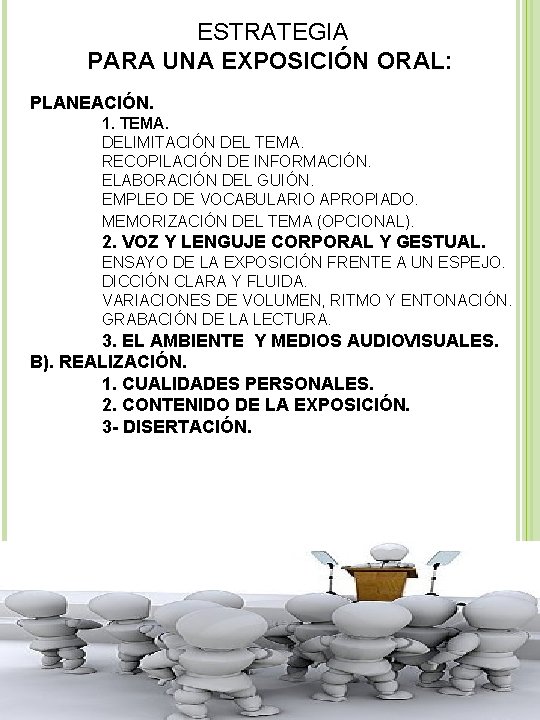  ESTRATEGIA PARA UNA EXPOSICIÓN ORAL: PLANEACIÓN. 1. TEMA. DELIMITACIÓN DEL TEMA. RECOPILACIÓN DE