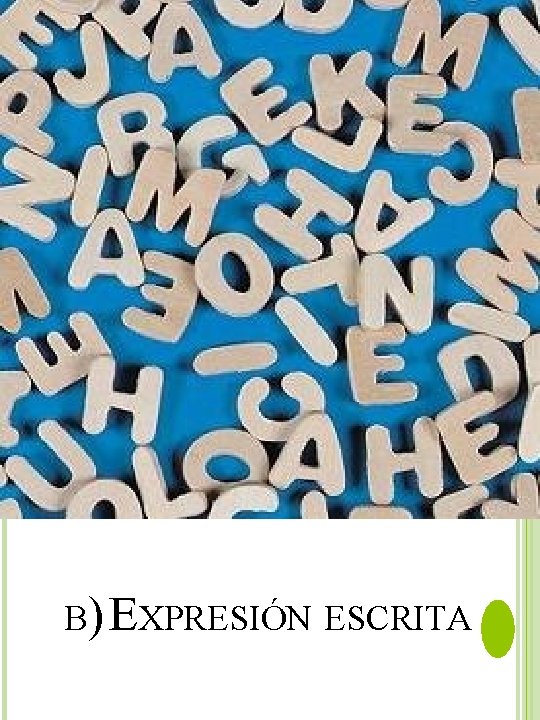 B) EXPRESIÓN ESCRITA 