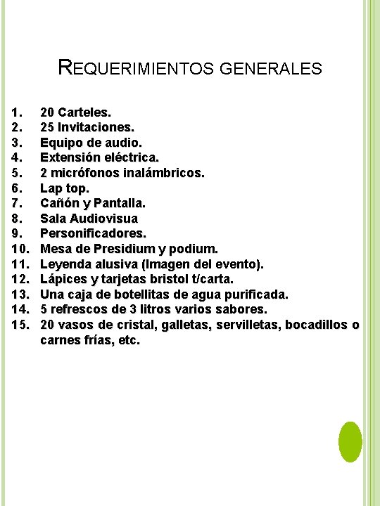 REQUERIMIENTOS GENERALES 1. 2. 3. 4. 5. 6. 7. 8. 9. 10. 11. 12.