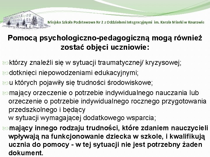 Miejska Szkoła Podstawowa Nr 2 z Oddziałami Integracyjnymi im. Karola Miarki w Knurowie Pomocą