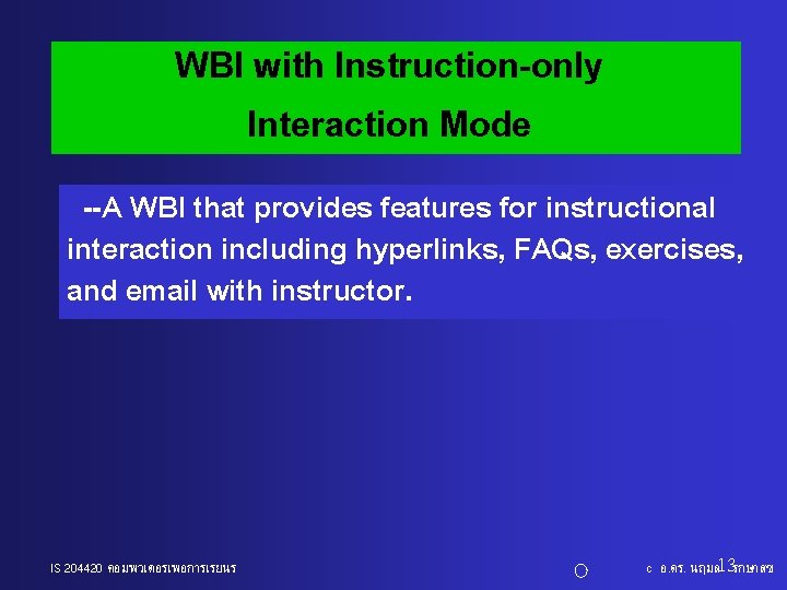 WBI with Instruction-only Interaction Mode --A WBI that provides features for instructional interaction including