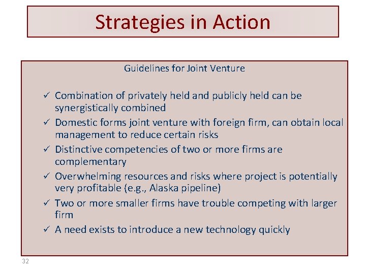 Strategies in Action Guidelines for Joint Venture ü ü ü 32 Combination of privately