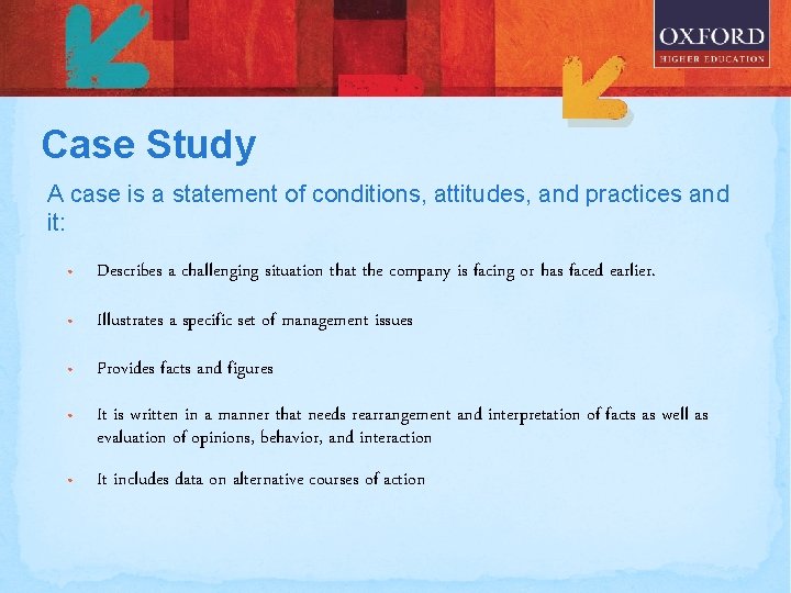 Case Study A case is a statement of conditions, attitudes, and practices and it: