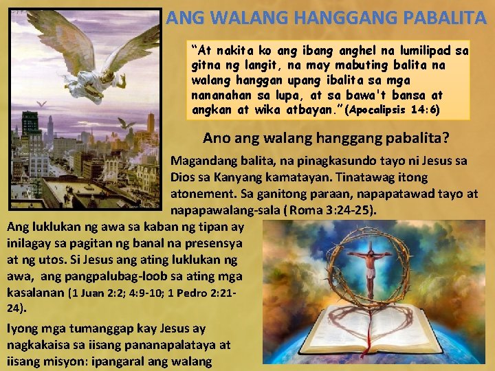 ANG WALANG HANGGANG PABALITA “At nakita ko ang ibang anghel na lumilipad sa gitna