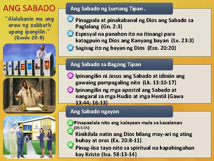 ANG SABADO “Alalahanin mo ang araw ng sabbath upang ipangilin. ” (Exodu 20: 8)