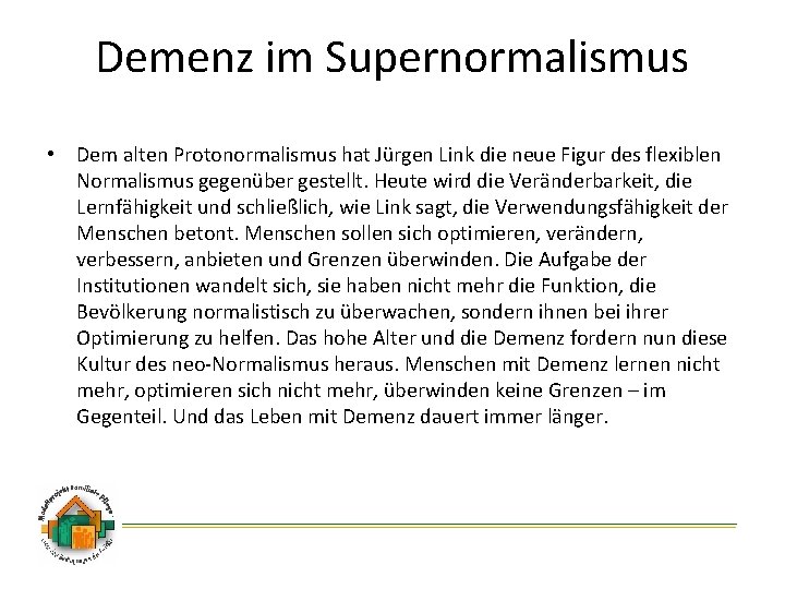 Demenz im Supernormalismus • Dem alten Protonormalismus hat Jürgen Link die neue Figur des