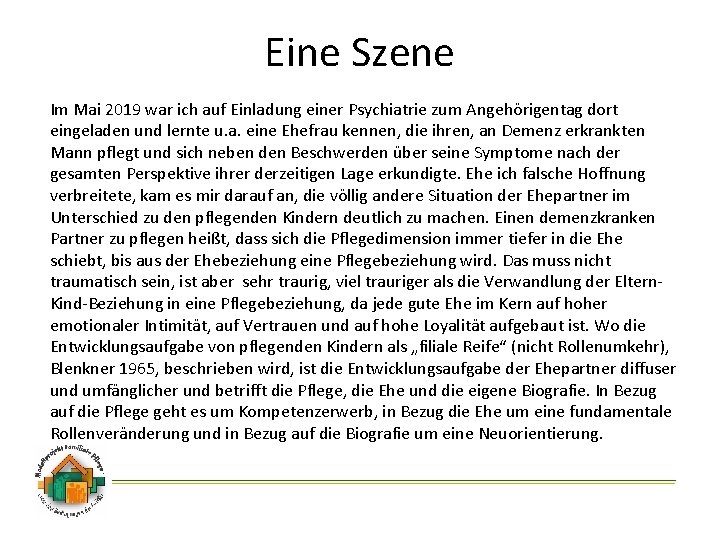 Eine Szene Im Mai 2019 war ich auf Einladung einer Psychiatrie zum Angehörigentag dort