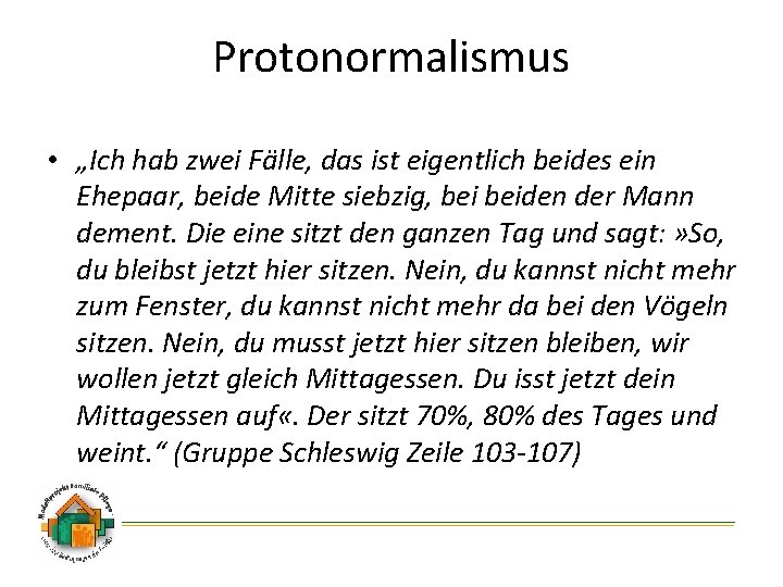 Protonormalismus • „Ich hab zwei Fälle, das ist eigentlich beides ein Ehepaar, beide Mitte