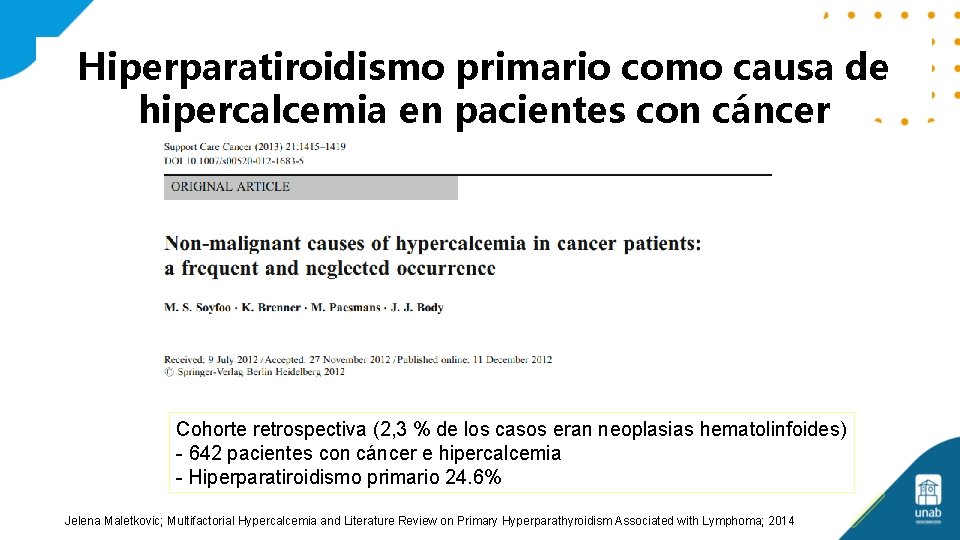 Hiperparatiroidismo primario como causa de hipercalcemia en pacientes con cáncer Cohorte retrospectiva (2, 3