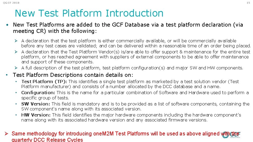 ©GCF 2018 15 New Test Platform Introduction • New Test Platforms are added to