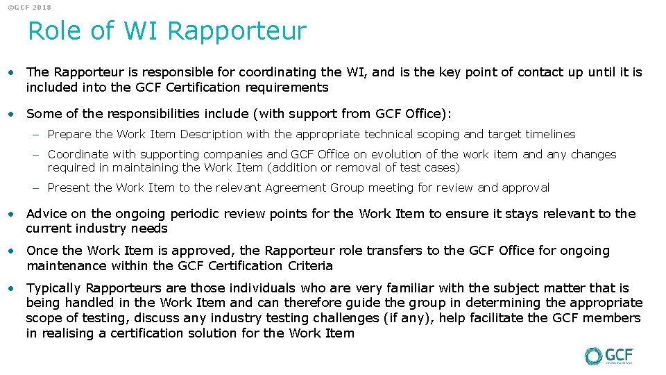 ©GCF 2018 Role of WI Rapporteur • The Rapporteur is responsible for coordinating the