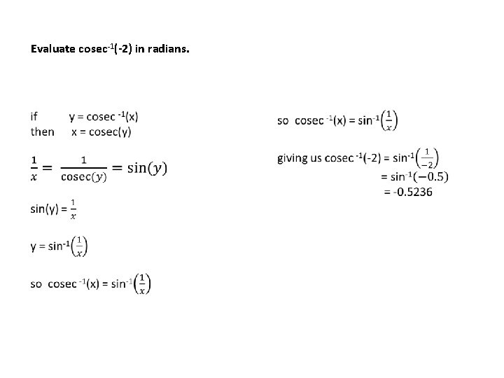 Evaluate cosec-1(-2) in radians. 