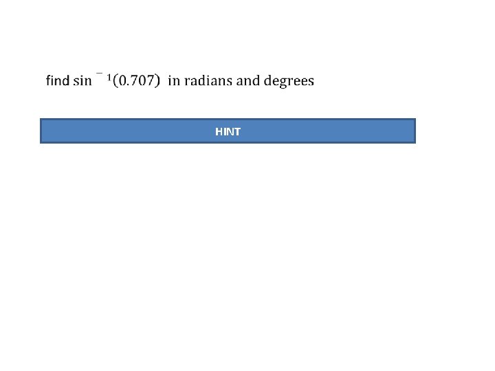  It’s ok all we need to do is use a calculator in radians