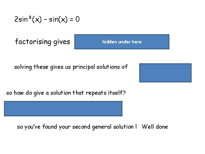 2 sin²(x) – sin(x) = 0 hidden under here solving these gives us principal