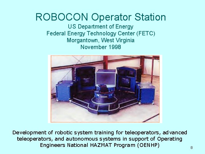 ROBOCON Operator Station US Department of Energy Federal Energy Technology Center (FETC) Morgantown, West