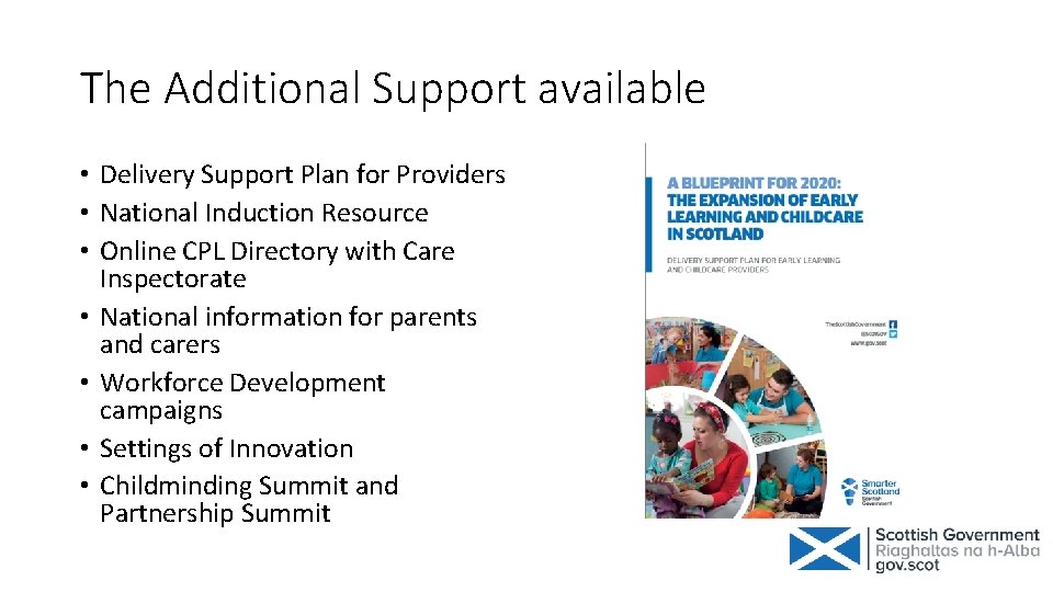 The Additional Support available • Delivery Support Plan for Providers • National Induction Resource