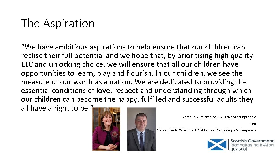 The Aspiration “We have ambitious aspirations to help ensure that our children can realise