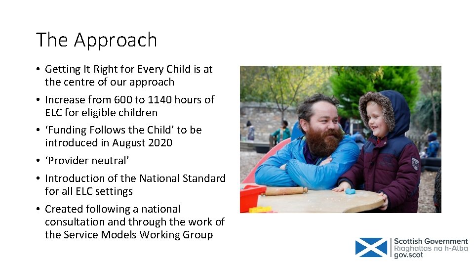 The Approach • Getting It Right for Every Child is at the centre of
