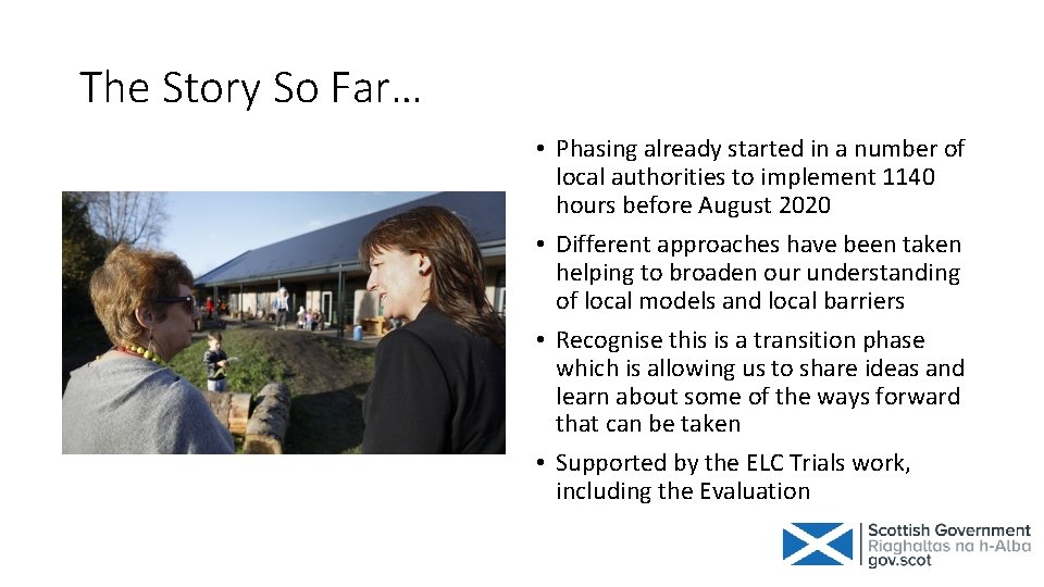 The Story So Far… • Phasing already started in a number of local authorities