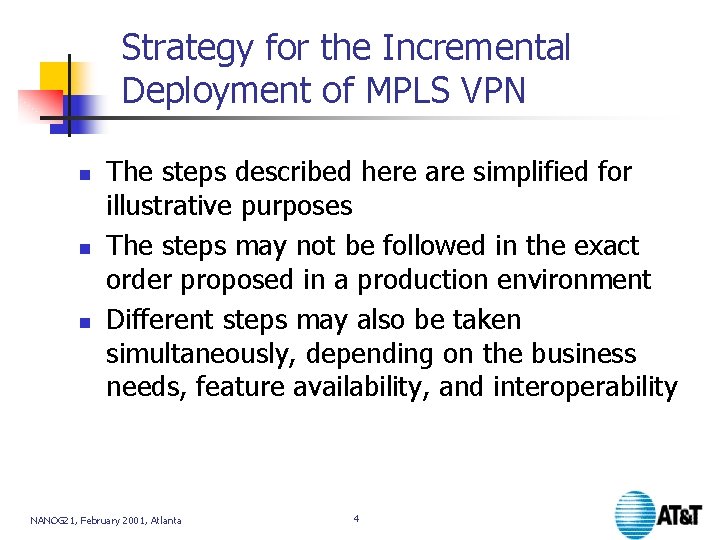 Strategy for the Incremental Deployment of MPLS VPN n n n The steps described
