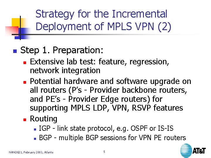 Strategy for the Incremental Deployment of MPLS VPN (2) n Step 1. Preparation: n